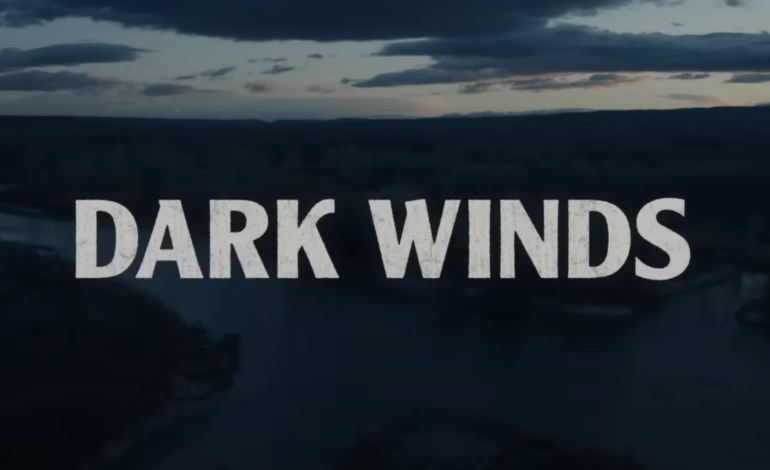 AMC Reveals Teaser Trailer For Expanded Third Season Of Noir Crime Series, ‘Dark Winds’